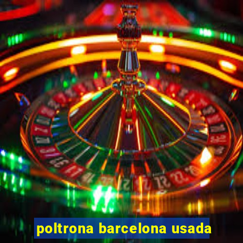 poltrona barcelona usada